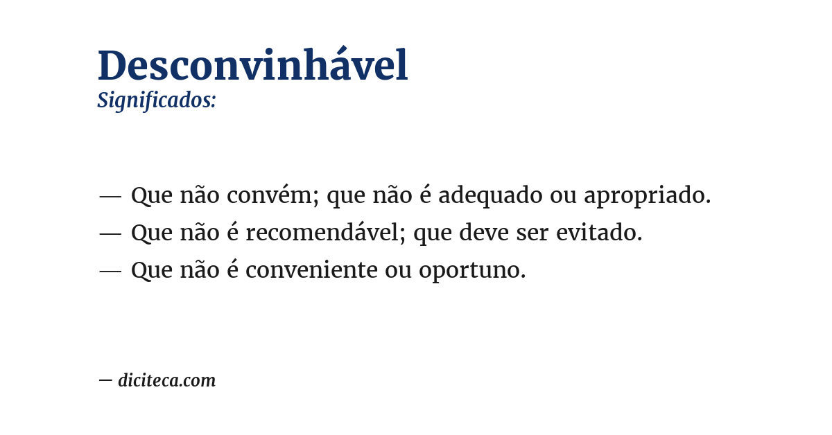Significado de desconvinhável