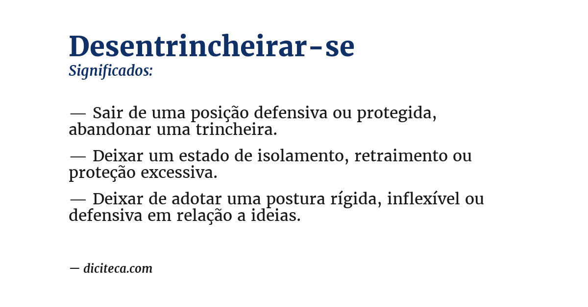 Significado de desentrincheirar-se