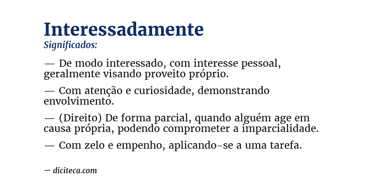 Significado de interessadamente