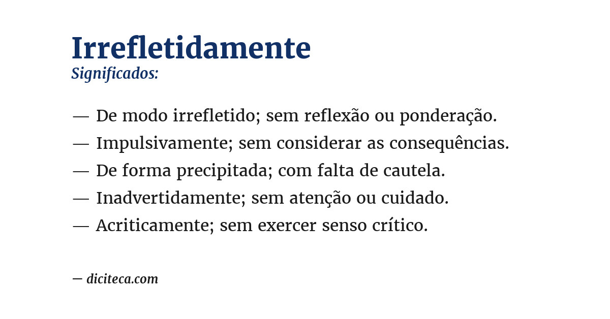 Significado de irrefletidamente