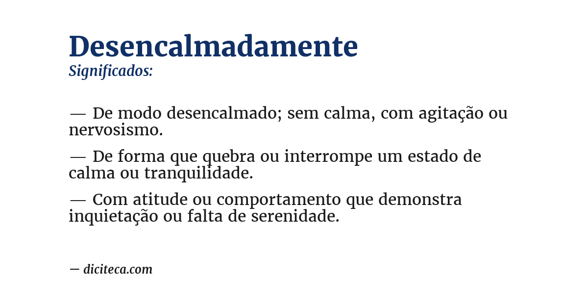 Significado de desencalmadamente