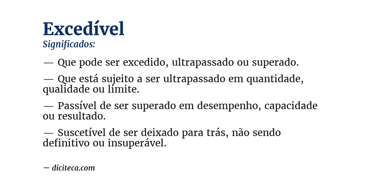 Significado de excedível