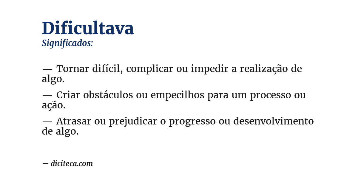 Significado de dificultava