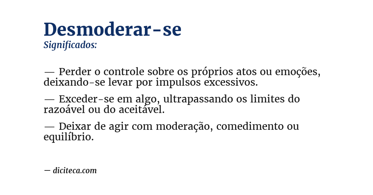Significado de desmoderar-se