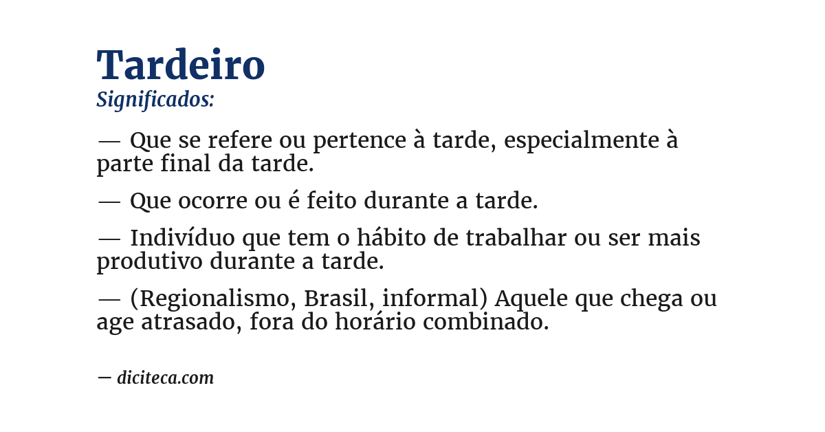 Significado de tardeiro