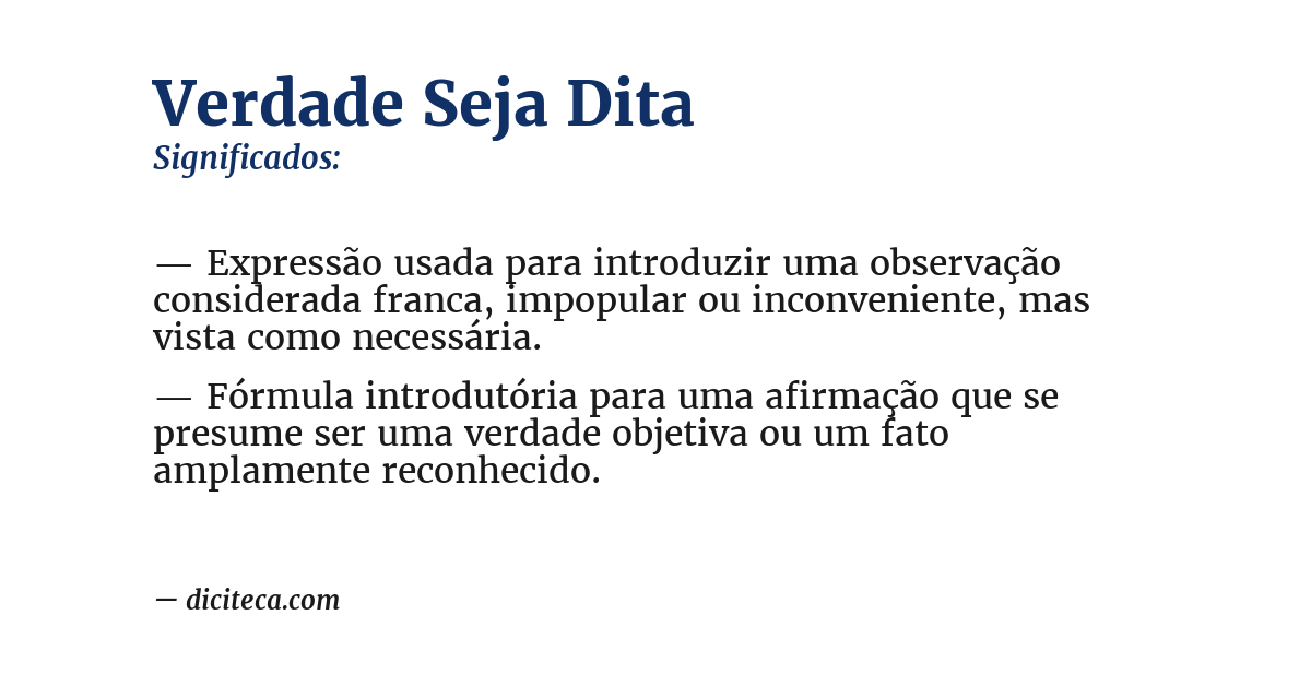 Significado de verdade seja dita