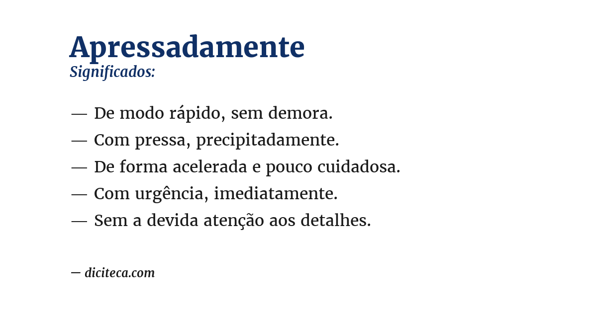 Significado de apressadamente
