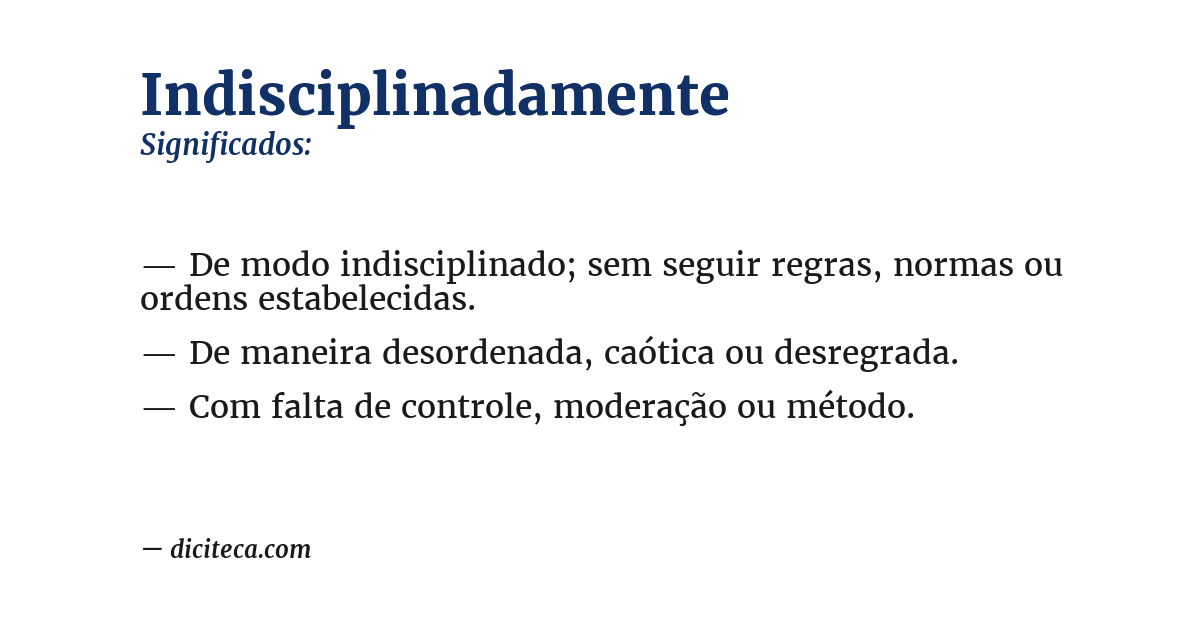 Significado de indisciplinadamente