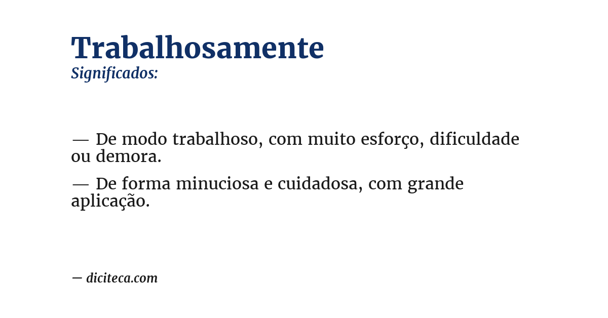 Significado de trabalhosamente