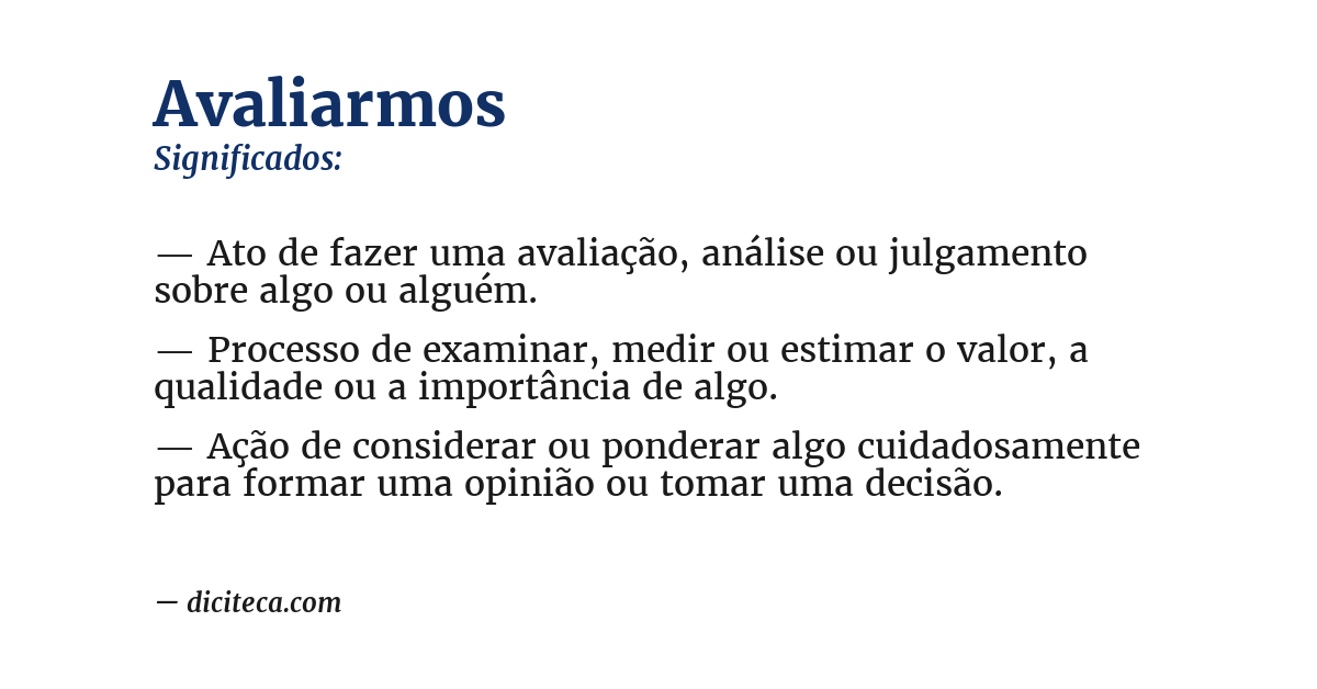 Significado de avaliarmos