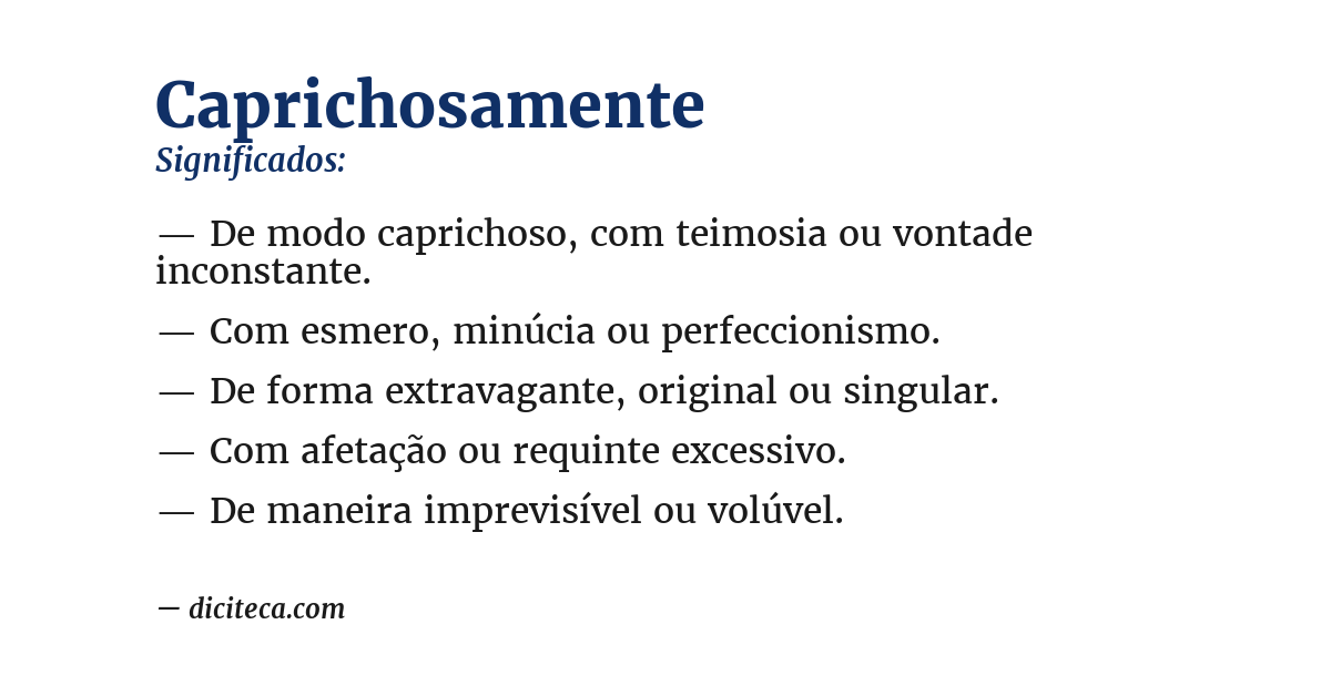 Significado de caprichosamente