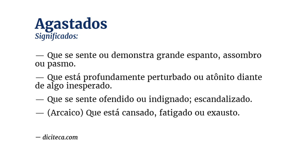 Significado de agastados