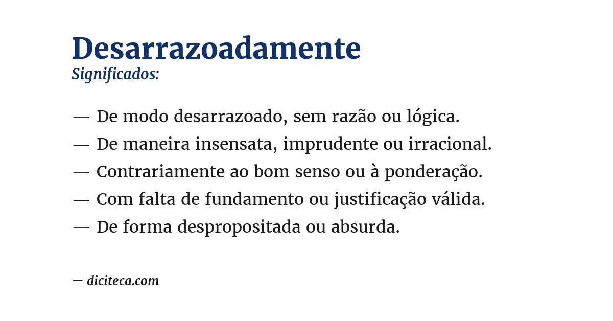 Significado de desarrazoadamente