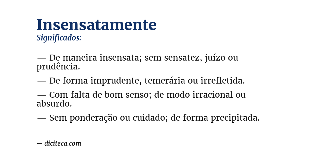 Significado de insensatamente