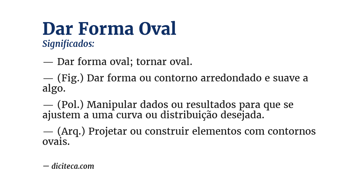 Significado de dar forma oval