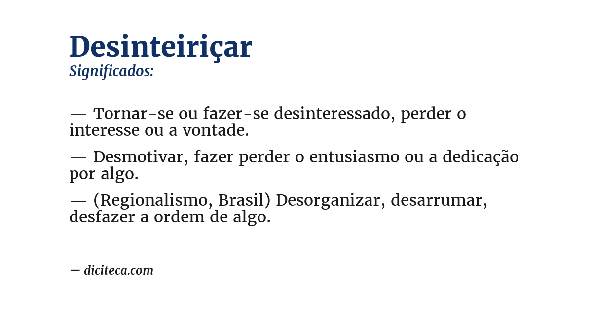 Significado de desinteiriçar