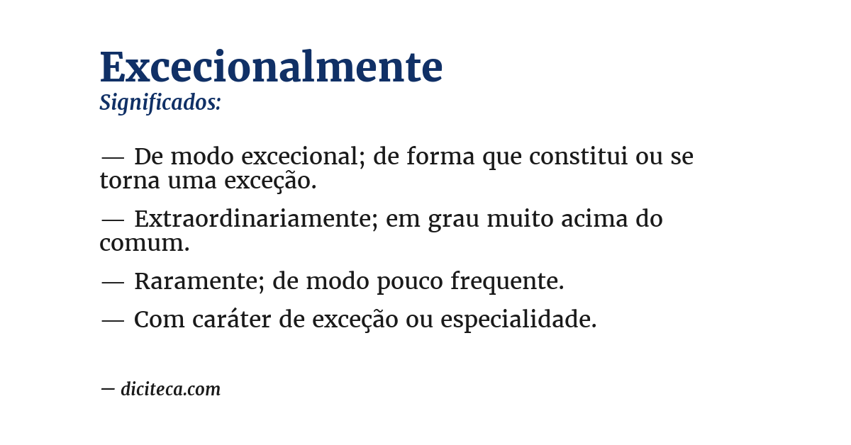 Significado de excecionalmente