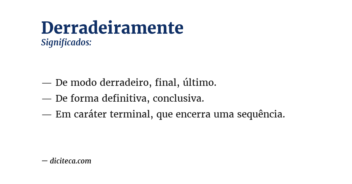 Significado de derradeiramente