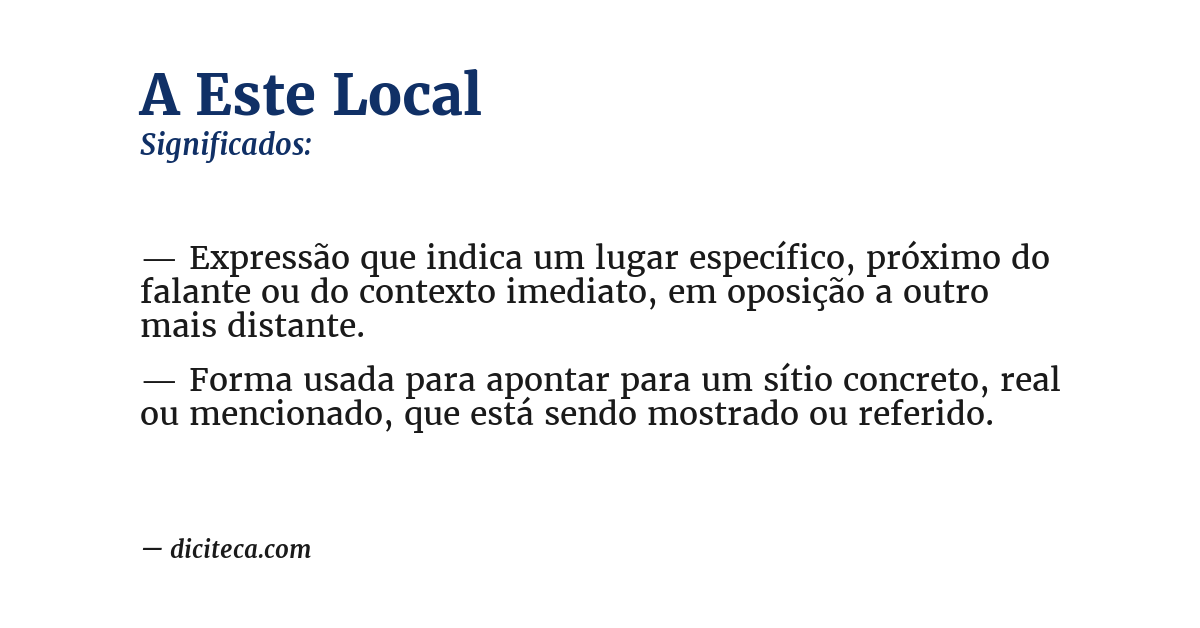 Significado de a este local