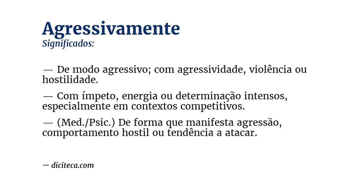 Significado de agressivamente