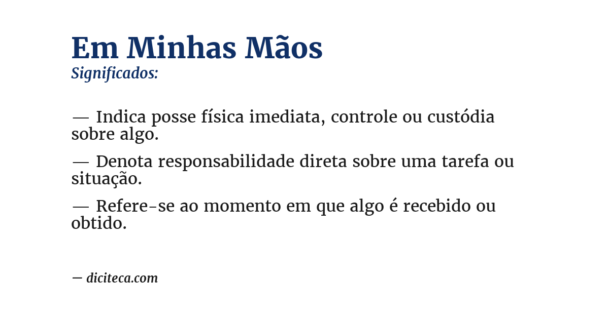 Significado de em minhas mãos