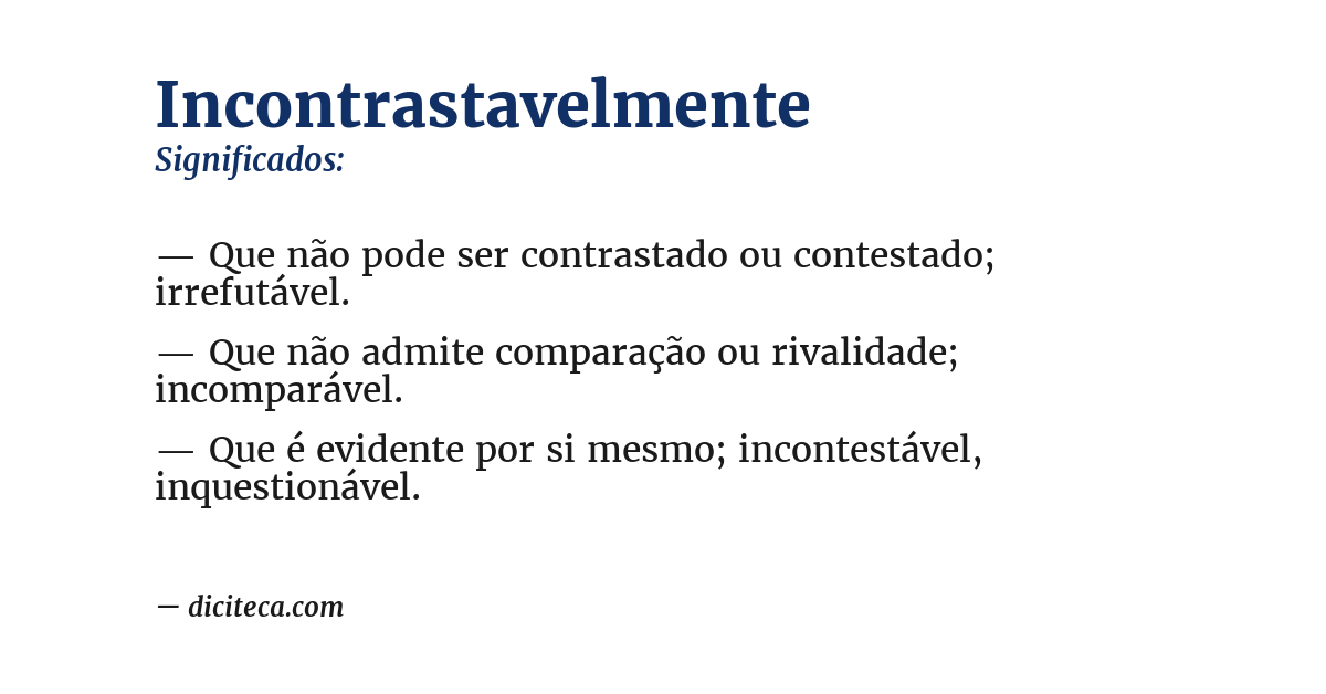 Significado de incontrastavelmente