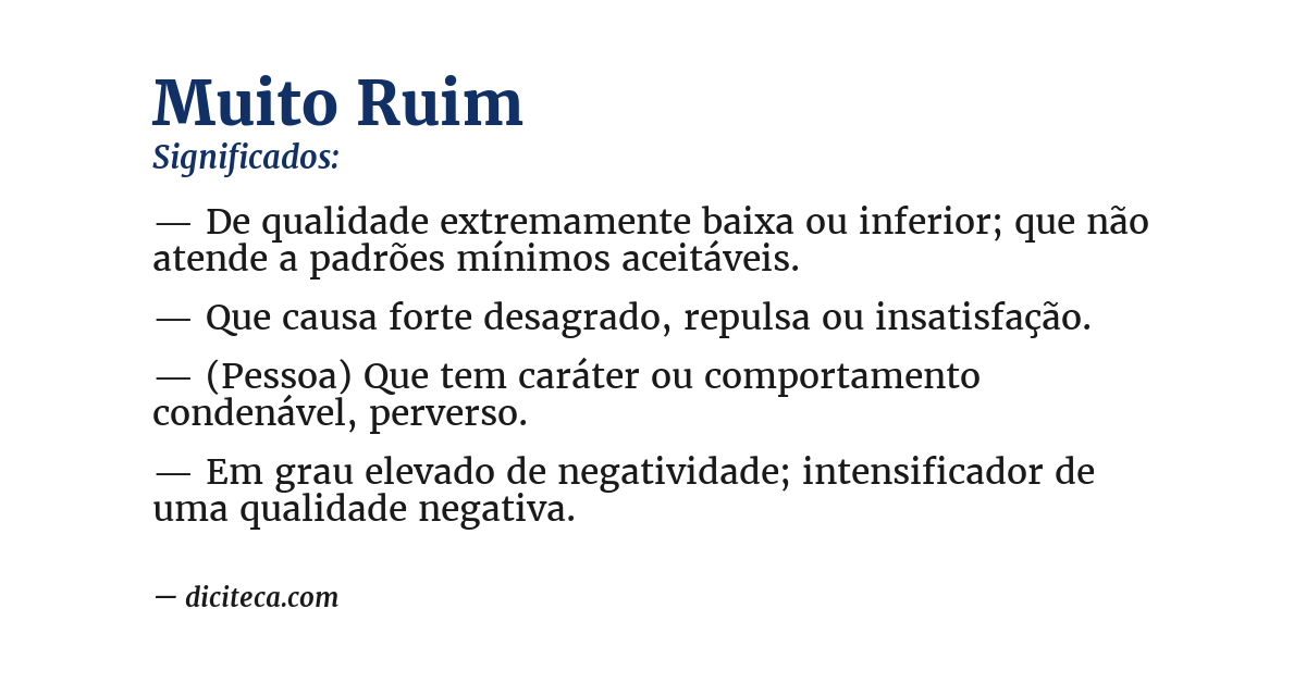 Significado de muito ruim