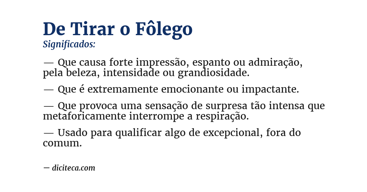 Significado de de tirar o fôlego