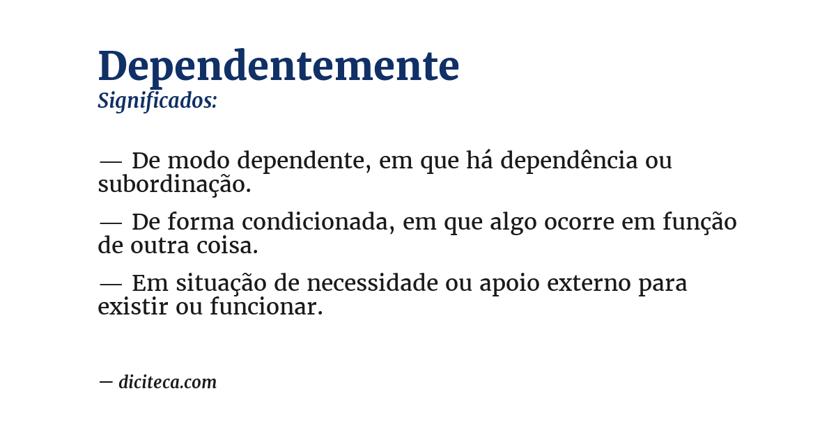 Significado de dependentemente