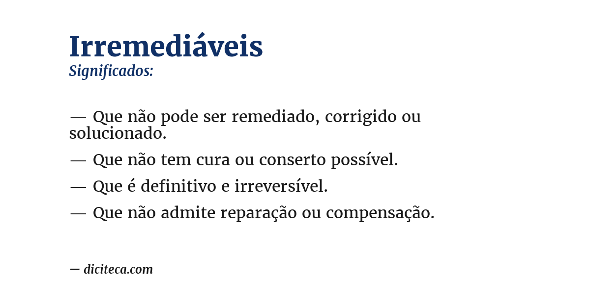 Significado de irremediáveis